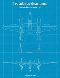 Book Cover for Prototipos De Aviones Libro Para Colorear Para Adultos 1 & 2 by Nick Snels