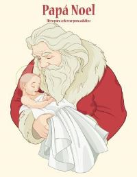 Book Cover for Papá Noel Libro Para Colorear Para Adultos 1 by Nick Snels