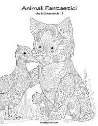 Book Cover for Animali Fantastici Libro Da Colorare Per Adulti 2 by Nick Snels