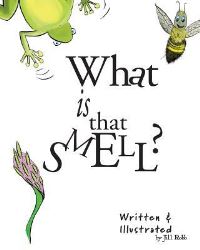 Book Cover for What Is That Smell? by Jill N Robb