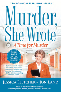 Book Cover for A Time for Murder by Jessica Fletcher, Jon Land