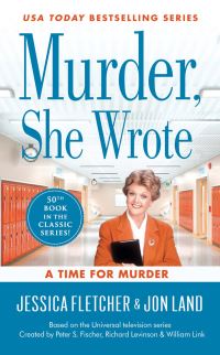 Book Cover for A Time for Murder by Jessica Fletcher, Jon Land
