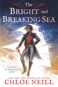 Book Cover for The Bright and Breaking Sea by Chloe Neill