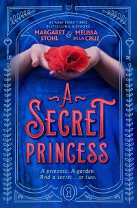 Book Cover for A Secret Princess by Margaret Stohl, Melissa De la Cruz