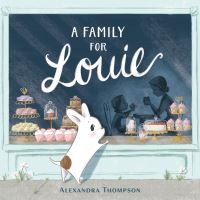 Book Cover for A Family for Louie by Alexandra Thompson
