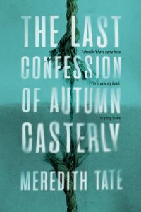 Book Cover for The Last Confession of Autumn Casterly by Meredith Tate