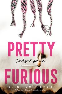 Book Cover for Pretty Furious by E K Johnston