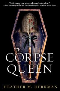 Book Cover for The Corpse Queen by Heather M Herrman