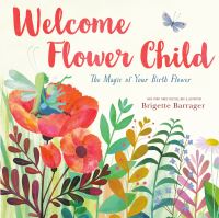 Book Cover for Welcome Flower Child by Brigette Barrager