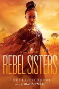 Book Cover for Rebel Sisters by Tochi Onyebuchi