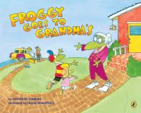 Book Cover for Froggy Goes to Grandma's by Jonathan London