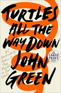 Book Cover for Turtles All the Way Down by John Green