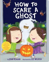 Book Cover for How to Scare a Ghost by Jean Reagan