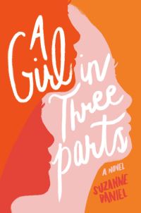 Book Cover for A Girl in Three Parts by Suzanne Daniel