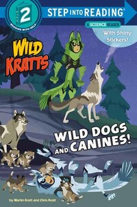 Book Cover for Wild Dogs and Canines! (Wild Kratts) by Martin Kratt, Chris Kratt