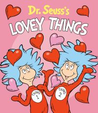 Book Cover for Dr. Seuss's Lovey Things by Seuss