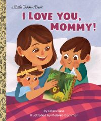Book Cover for I Love You, Mommy! by Edie Evans