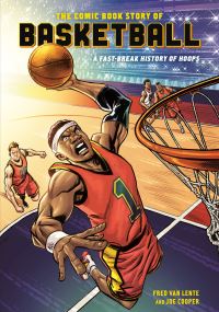 Book Cover for The Comic Book Story of Basketball by Fred Van Lente