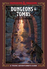 Book Cover for Dungeons & Tombs Dungeons & Dragons by Jim Zub, Ten Speed Press, Inc Wizards of the Coast