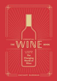Book Cover for The Essential Wine Book by Zachary Sussman
