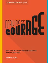 Book Cover for Drawing on Courage by Ashish Goel, Hasso Plattner Institute of Design Stanford University