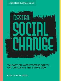 Book Cover for Design Social Change by LesleyAnn Noel
