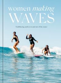 Book Cover for Women Making Waves by Lara Einzig, Jessica Hundley
