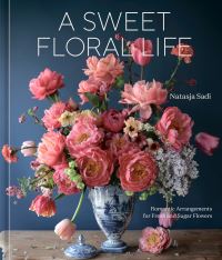 Book Cover for A Sweet Floral Life by Natasja Sadi, Sarah Owens