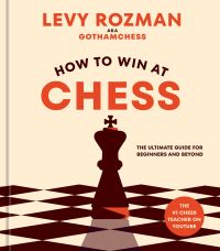 Book Cover for How to Win at Chess by Levy Rozman