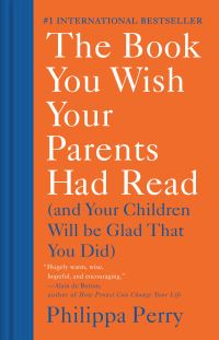 Book Cover for The Book You Wish Your Parents Had Read by Philippa Perry 