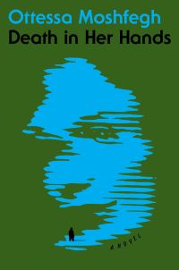 Book Cover for Death in Her Hands by Ottessa Moshfegh