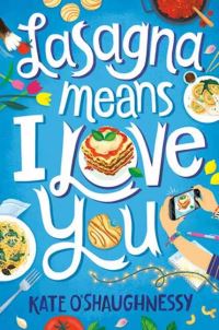 Book Cover for Lasagna Means I Love You by Kate OShaughnessy
