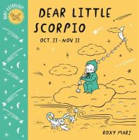 Book Cover for Dear Little Scorpio by Roxy Marj