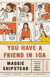 Book Cover for You Have a Friend in 10A by Maggie Shipstead
