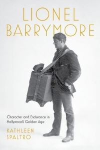 Book Cover for Lionel Barrymore by Kathleen Spaltro