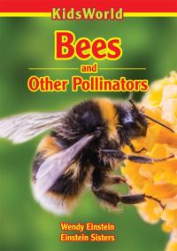 Book Cover for Bees and Other Pollinators by Wendy Einstein, Einstein Sisters