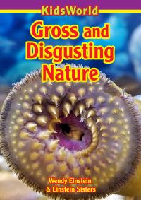 Book Cover for Gross & Disgusting Nature by Wendy Einstein