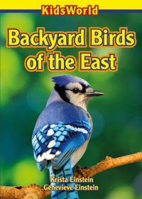 Book Cover for Backyard Birds of the East by Krista Einstein, Genevieve Einstein