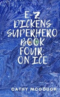 Book Cover for E-Z Dickens Superhero by Cathy McGough