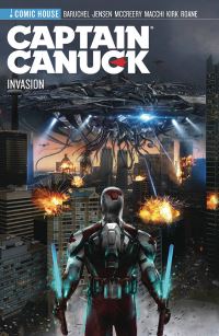 Book Cover for Captain Canuck. Season 4 Invasion by Jay Baruchel, Van Jensen, Conor McCreery