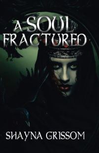 Book Cover for A Soul Fractured by Shayna Grissom
