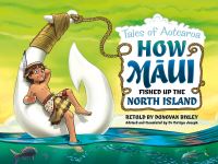 Book Cover for How Maui Fished Up the North Island by Donovan Bixley, Darryn Joseph