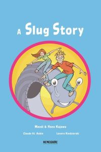 Book Cover for A Slug Story by Mandi Kujawa