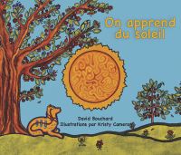 Book Cover for On Apprend Du Soleil by David Bouchard