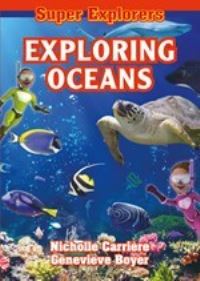 Book Cover for Exploring Oceans by Nicholle Carrière, Genevieve Boyer