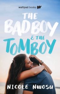 Book Cover for The Bad Boy and the Tomboy by Nicole Nwosu