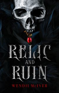 Book Cover for Relic and Ruin by Wendii Mciver