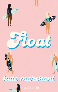 Book Cover for Float by Kate Marchant