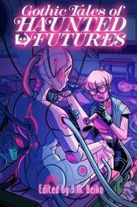 Book Cover for Gothic Tales of Haunted Futures by Various