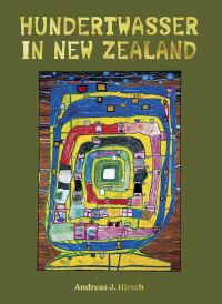 Book Cover for Hundertwasser in New Zealand by Andreas Hirsch